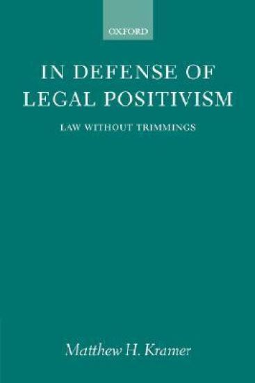 In Defense of Legal Positivism