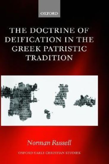 The Doctrine of Deification in the Greek Patristic Tradition
