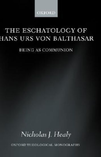 The Eschatology of Hans Urs von Balthasar