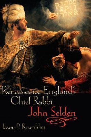 Renaissance England's Chief Rabbi: John Selden