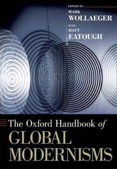 The Oxford Handbook of Global Modernisms