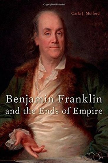 Benjamin Franklin and the Ends of Empire