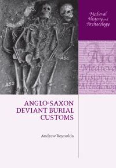 Anglo-Saxon Deviant Burial Customs
