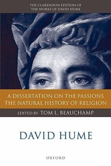David Hume: A Dissertation on the Passions; The Natural History of Religion