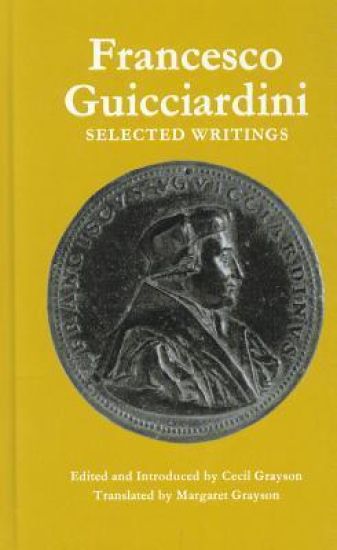 Francesco Guicciardini: Selected Writings