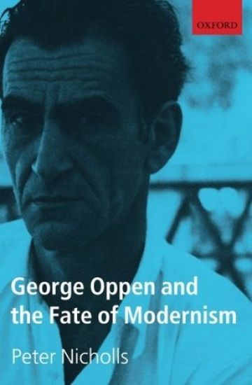 George Oppen and the Fate of Modernism