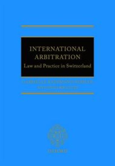 International Arbitration: Law and Practice in Switzerland