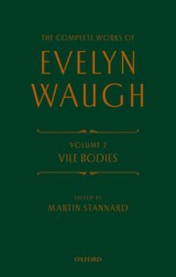 The Complete Works of Evelyn Waugh: Vile Bodies