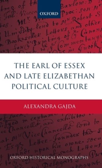 The Earl of Essex and Late Elizabethan Political Culture