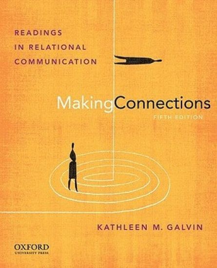Making Connections: Readings in Relational Communication