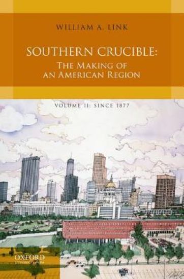 Southern Crucible: The Making of an American Region, Combined Volume