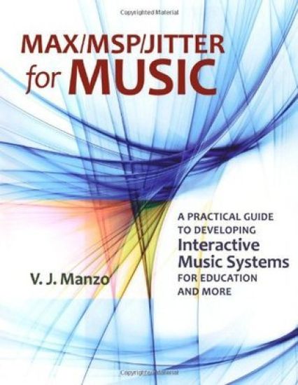 Max/MSP/Jitter for Music