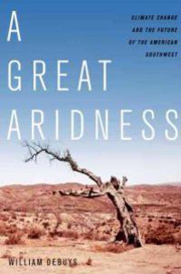 Great Aridness: Climate Change and the Future of the American Southwest