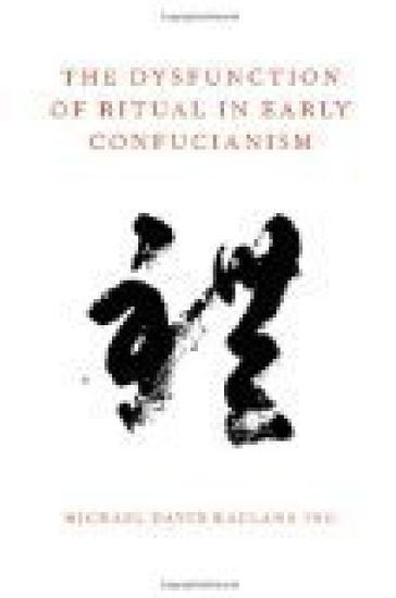 The Dysfunction of Ritual in Early Confucianism