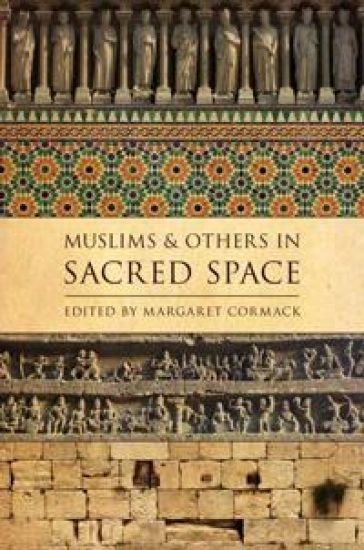 Muslims and Others in Sacred Space