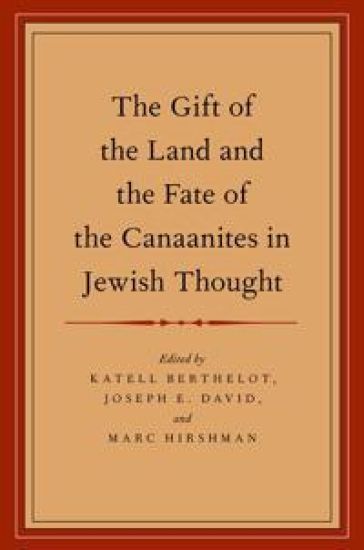 The Gift of the Land and the Fate of the Canaanites in Jewish Thought