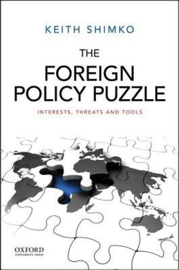 The Foreign Policy Puzzle: Interests, Threats, and Tools