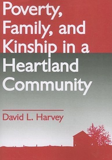 Poverty, Family, and Kinship in a Heartland Community