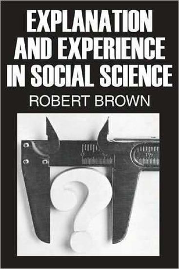 Explanation and Experience in Social Science