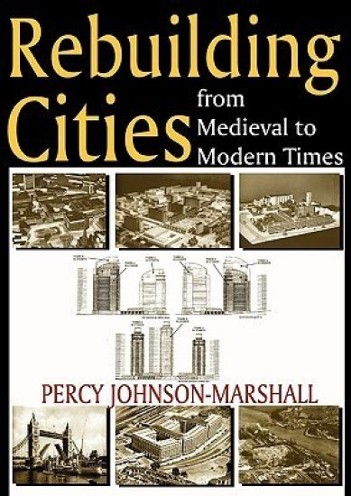 Rebuilding Cities from Medieval to Modern Times