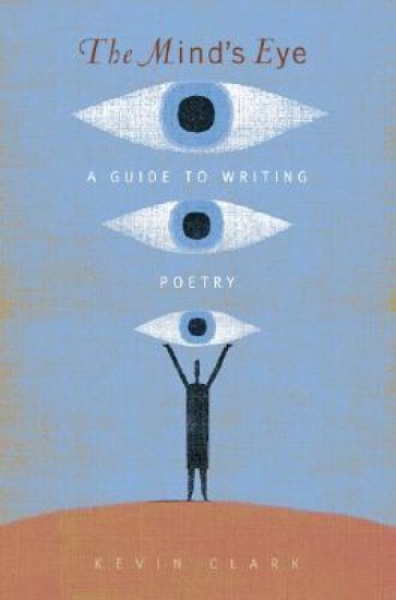 The Mind's Eye: A Guide to Poetry Writing