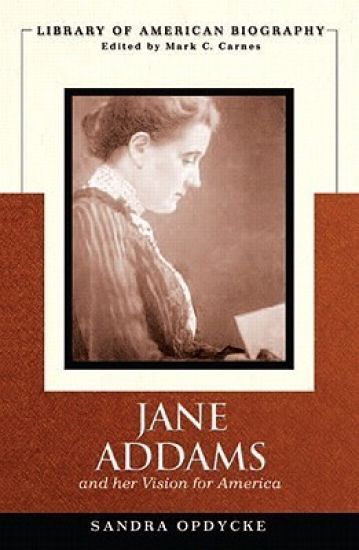 Jane Addams and Her Vision of America