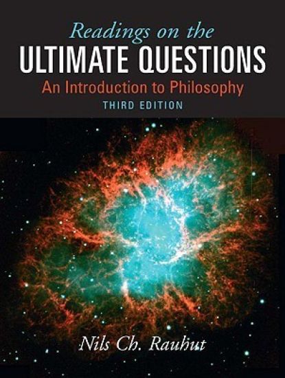 Readings on Ultimate Questions: An Introduction to Philosophy