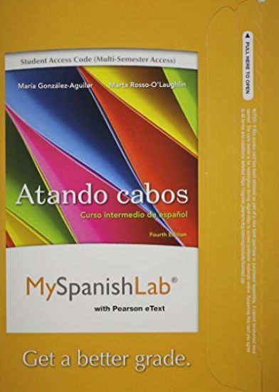 MyLab Spanish with Pearson eText -- Access Card -- for Atando cabos