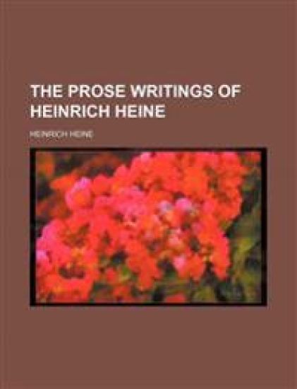 The Prose Writings of Heinrich Heine