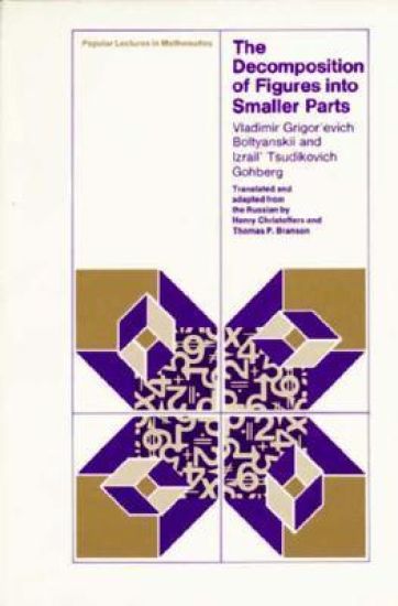 The Decomposition of Figures Into Smaller Parts