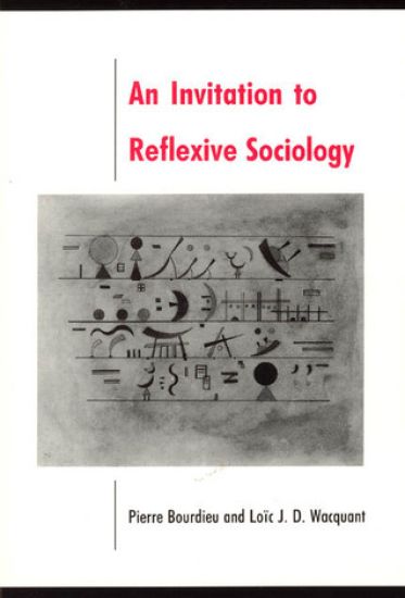 Invitation to Reflexive Sociology