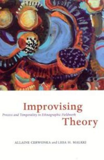 Improvising Theory – Process and Temporality in Ethnographic Fieldwork