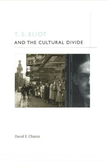 T. S. Eliot and the Cultural Divide