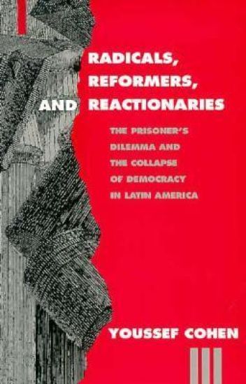 Radicals, Reformers, and Reactionaries