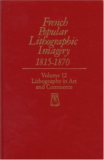 French Popular Lithographic Imagery, 1815-70