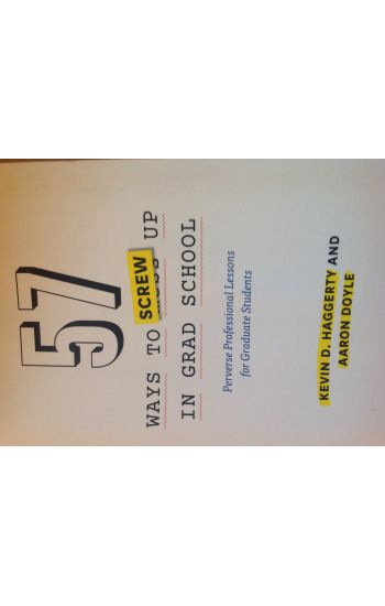 57 Ways to Screw Up in Grad School