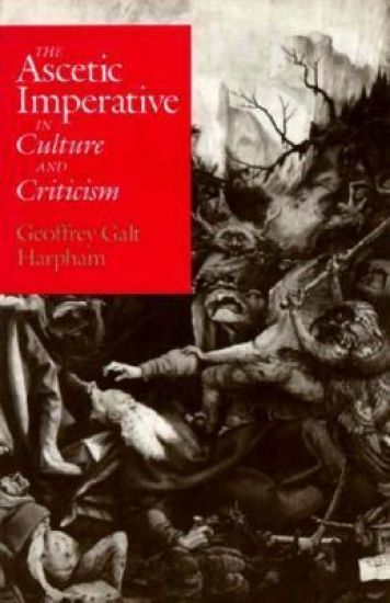 The Ascetic Imperative in Culture and Criticism