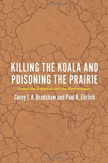 Killing the Koala and Poisoning the Prairie
