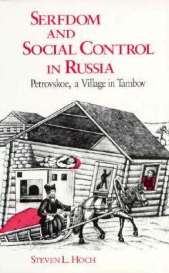 Serfdom and Social Control in Russia
