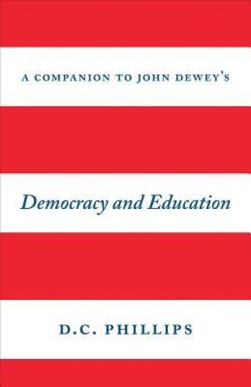 A Companion to John Dewey's "Democracy and Education"