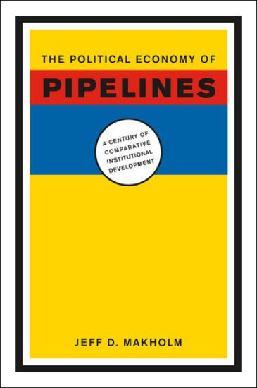The Political Economy of Pipelines