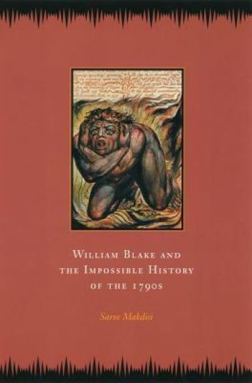 William Blake and the Impossible History of the 1790s