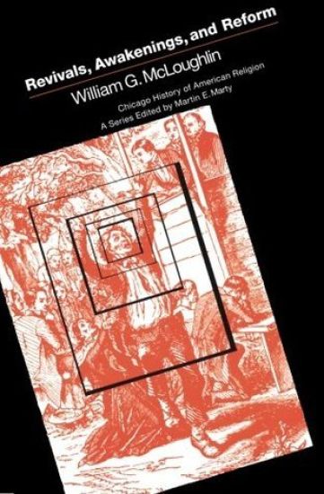 Revivals, Awakening and Reform