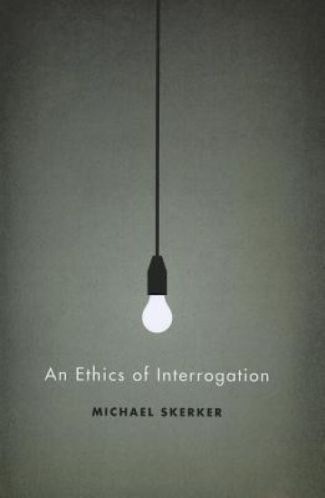 An Ethics of Interrogation