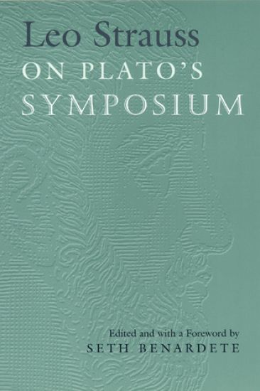 Leo Strauss On Plato's Symposium