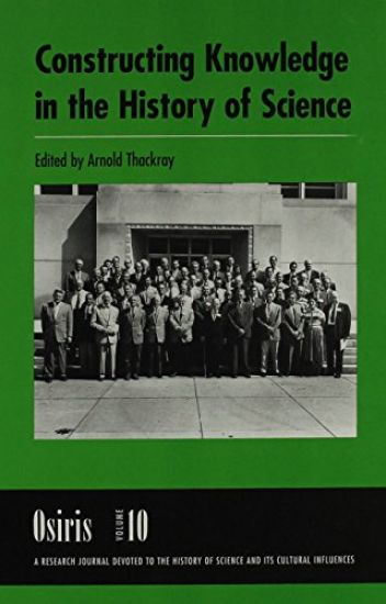 Constructing Knowledge in the History of Science