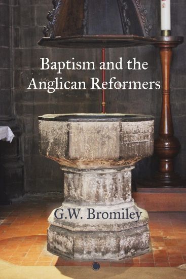 Baptism and the Anglican Reformers