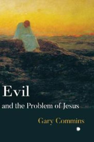 Evil and the Problem of Jesus