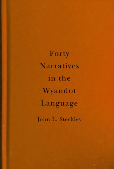 Forty Narratives in the Wyandot Language
