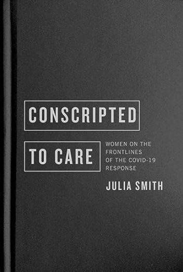 Conscripted to Care